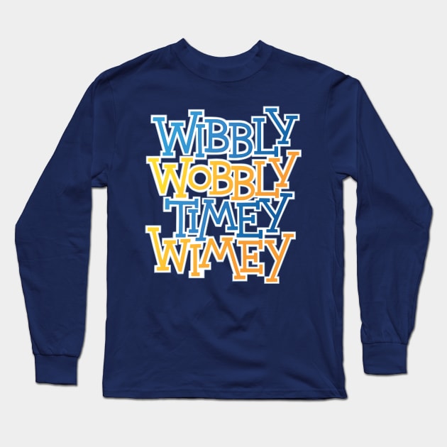 Wibbly Wobbly Timey Wimey Long Sleeve T-Shirt by polliadesign